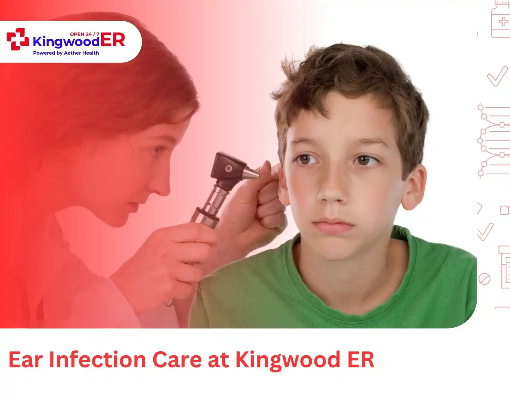 Ear Infection Care at Kingwood ER