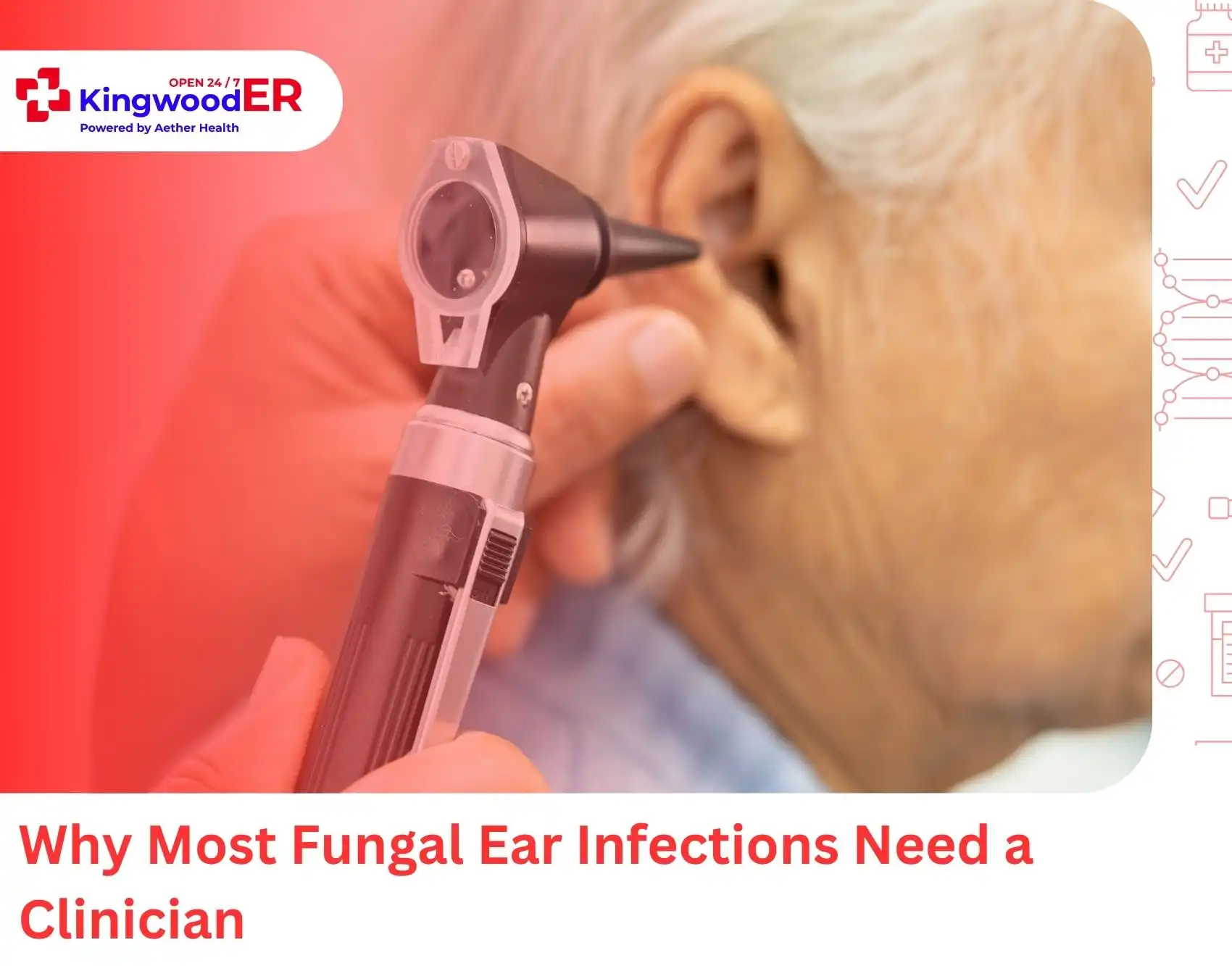 Why Most Fungal Ear Infections Need a Clinician