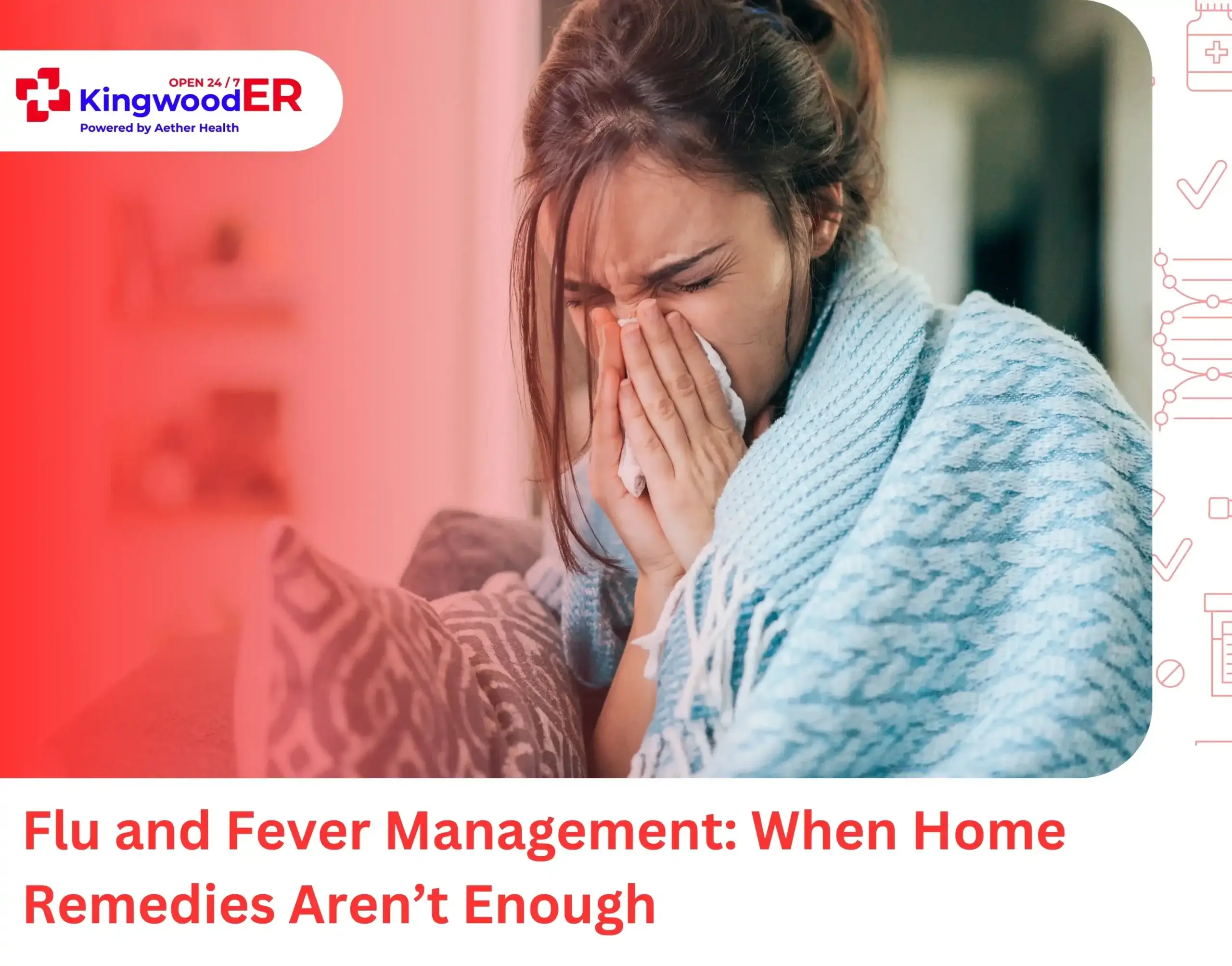 Flu and Fever Management When Home Remedies Aren’t Enough