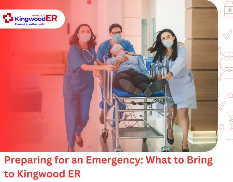 Preparing for an Emergency What to Bring to Kingwood ER