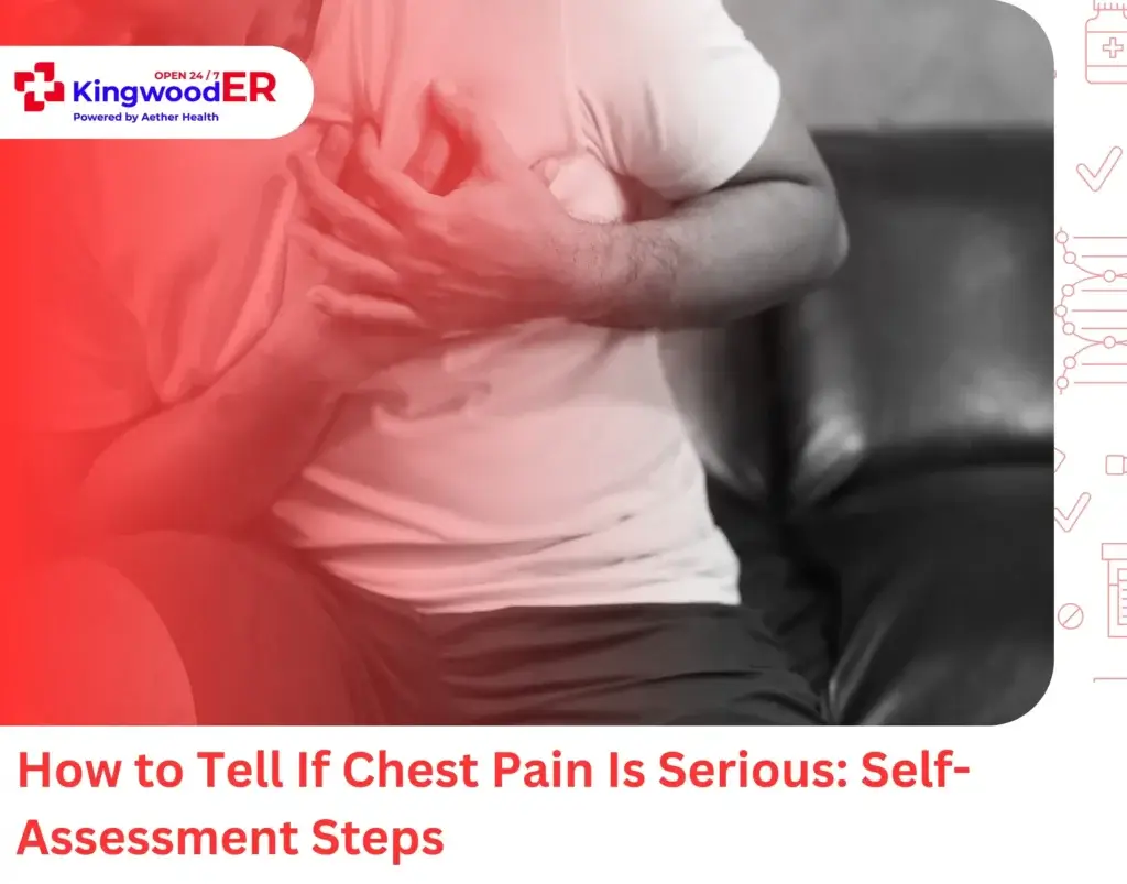 How to Tell If Chest Pain Is Serious Self-Assessment Steps
