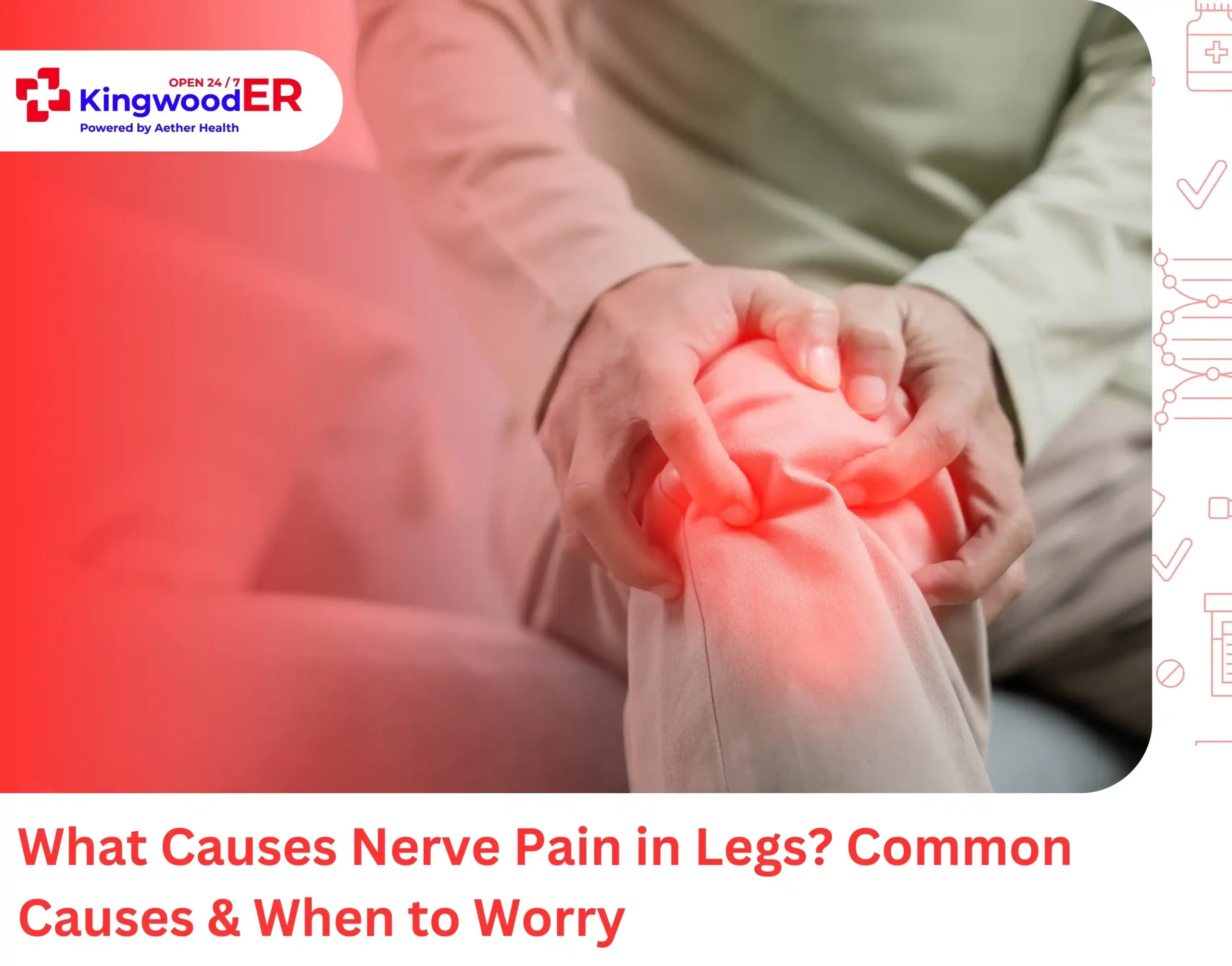 What Causes Nerve Pain in Legs Common Causes & When to Worry