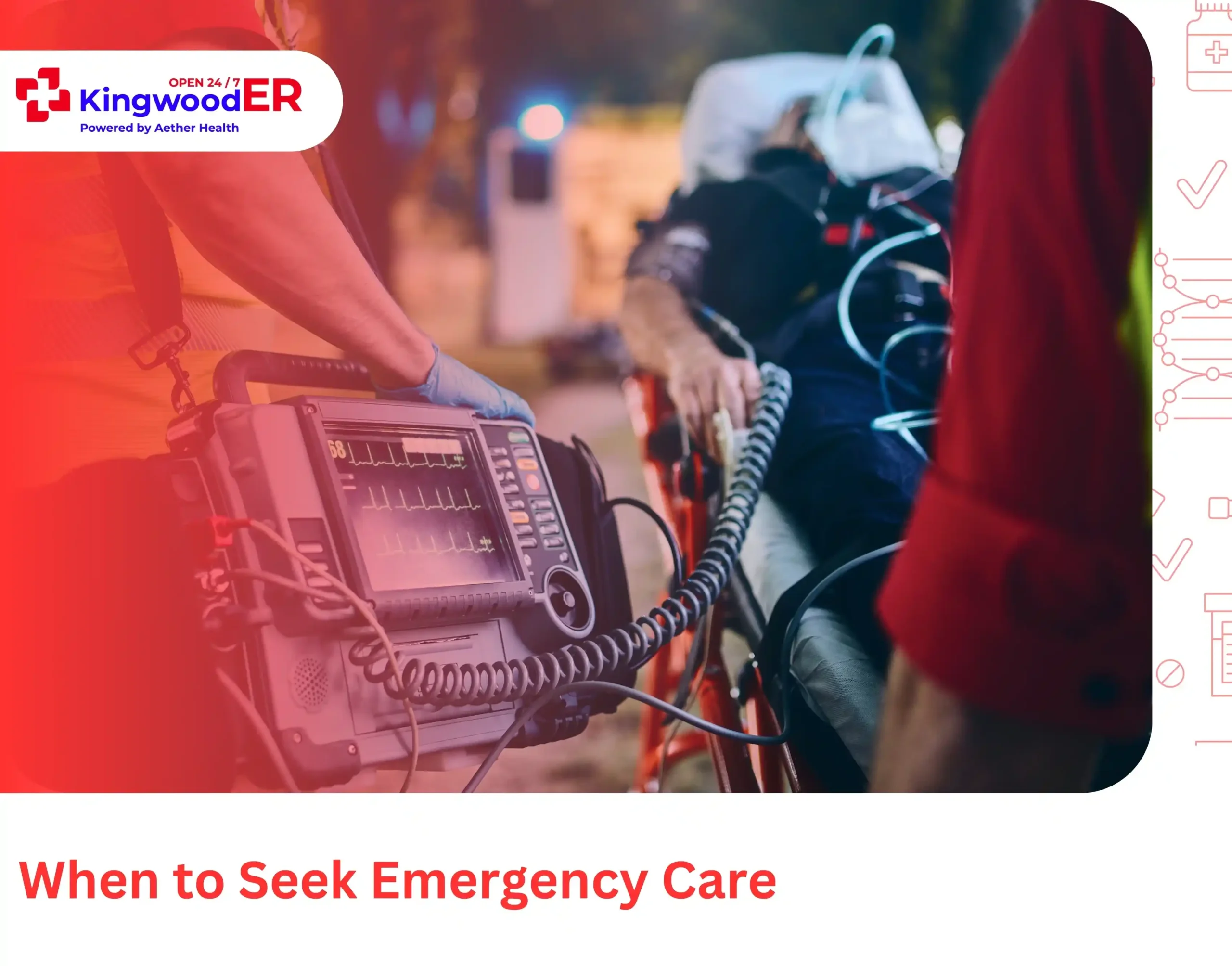 When to Seek Emergency Care