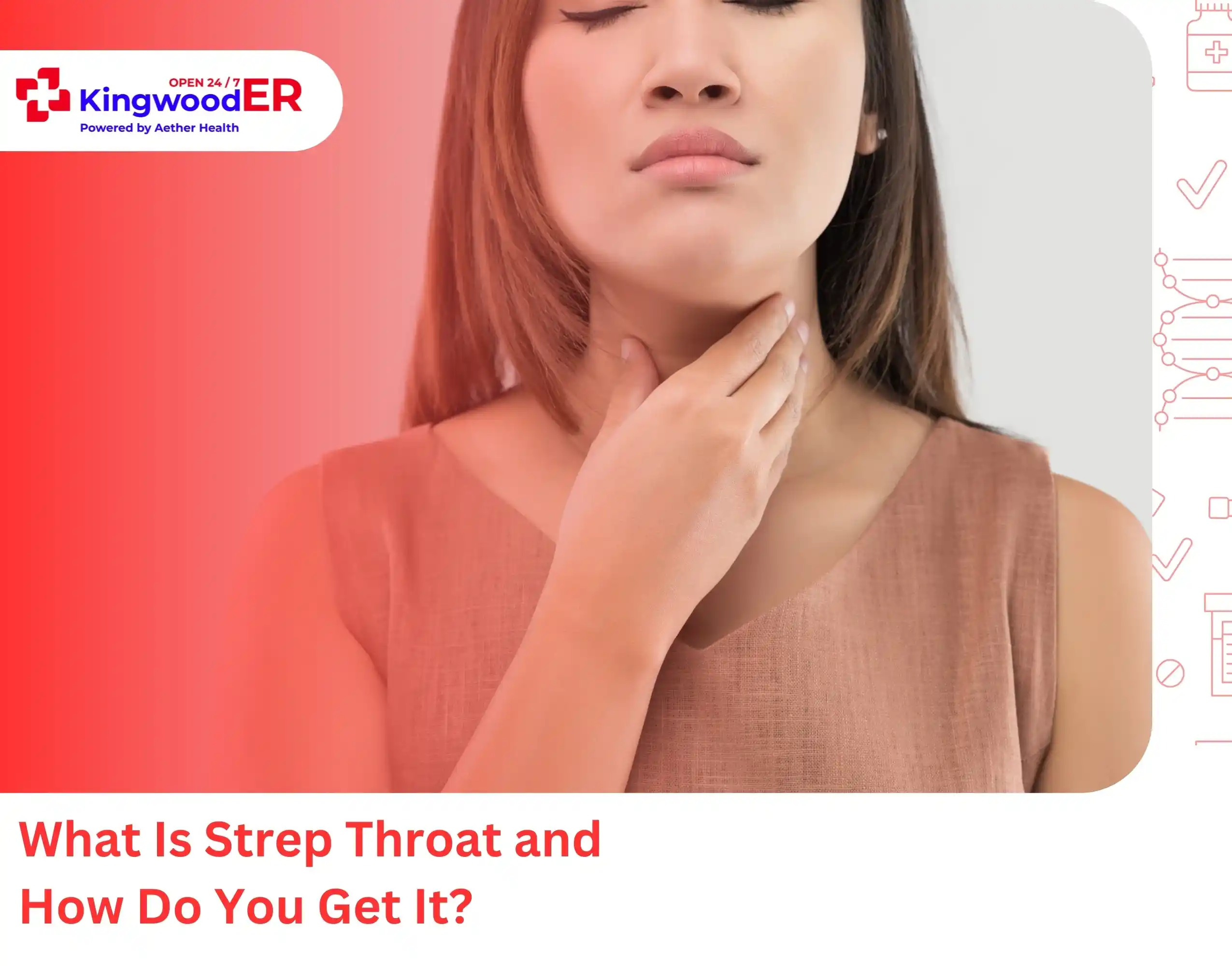 What Is Strep Throat and How Do You Get It