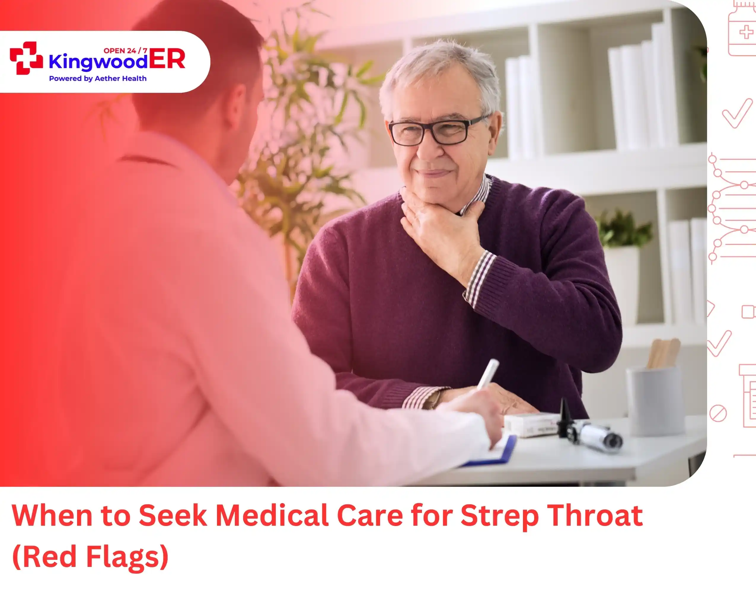 When to Seek Medical Care for Strep Throat (Red Flags)