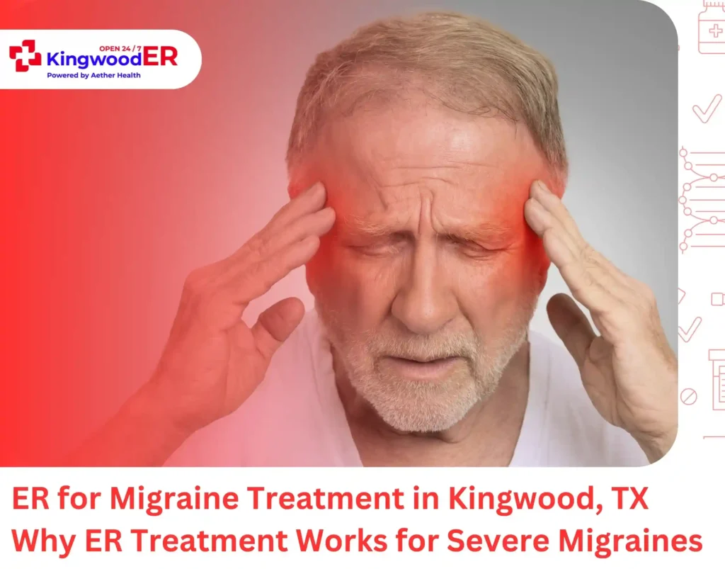 ER for Migraine Treatment in Kingwood, TX