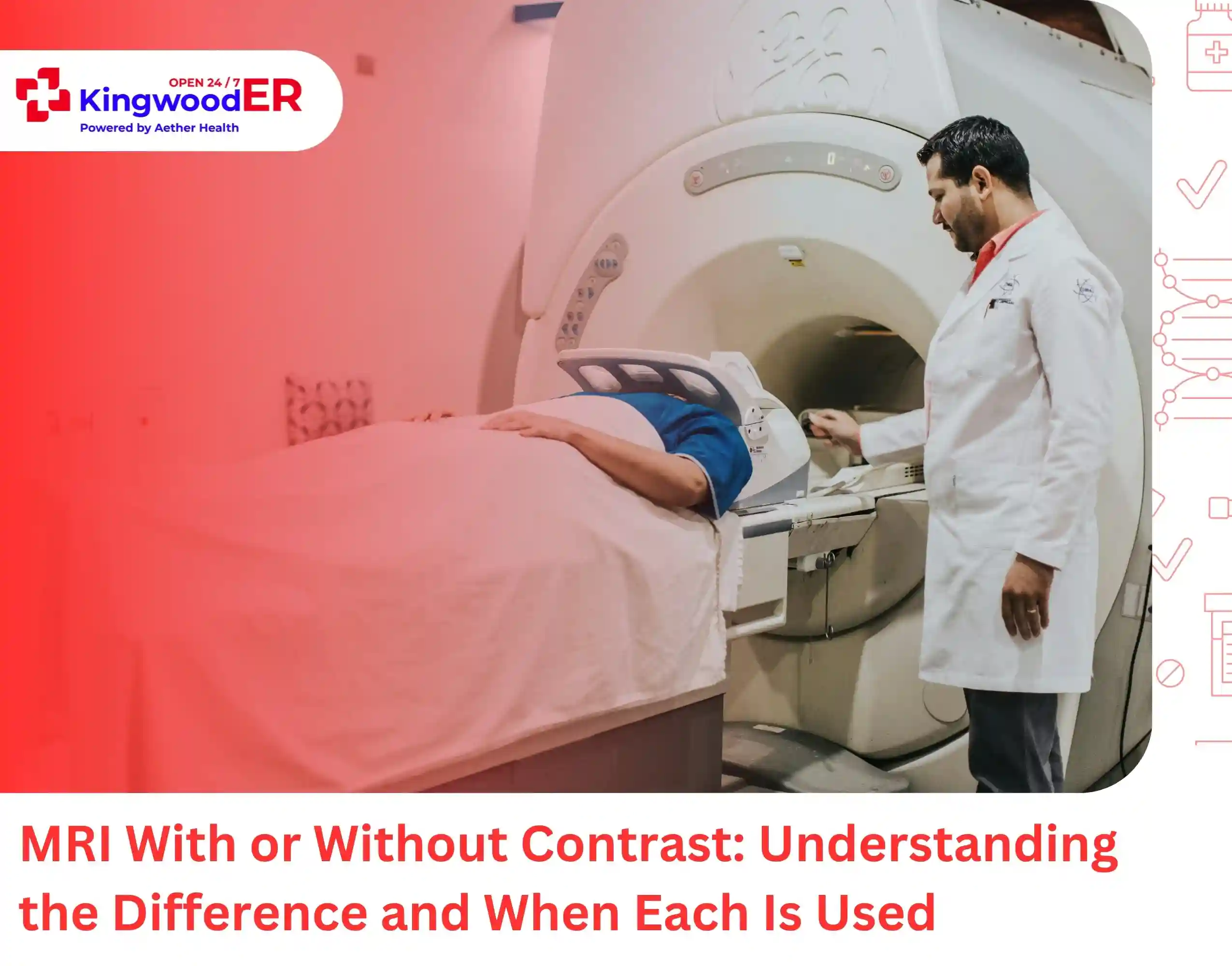 MRI With or Without Contrast Understanding the Difference and When Each Is Used