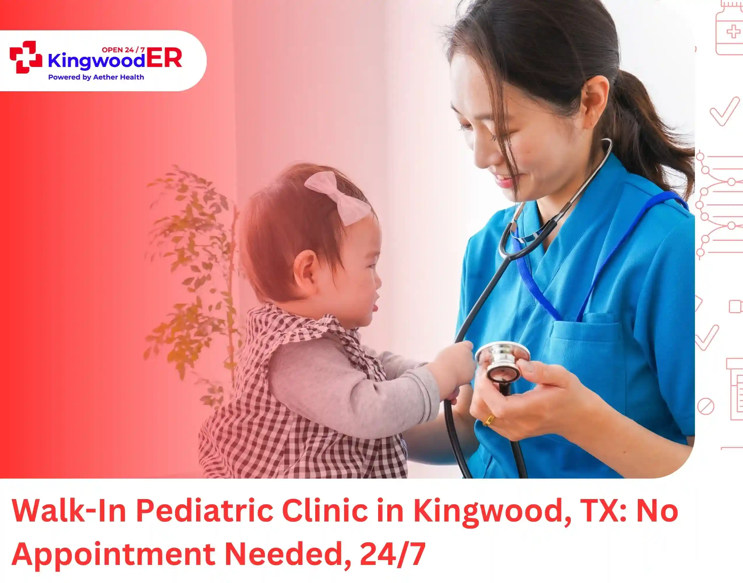 Walk-In Pediatric Clinic in Kingwood, TX