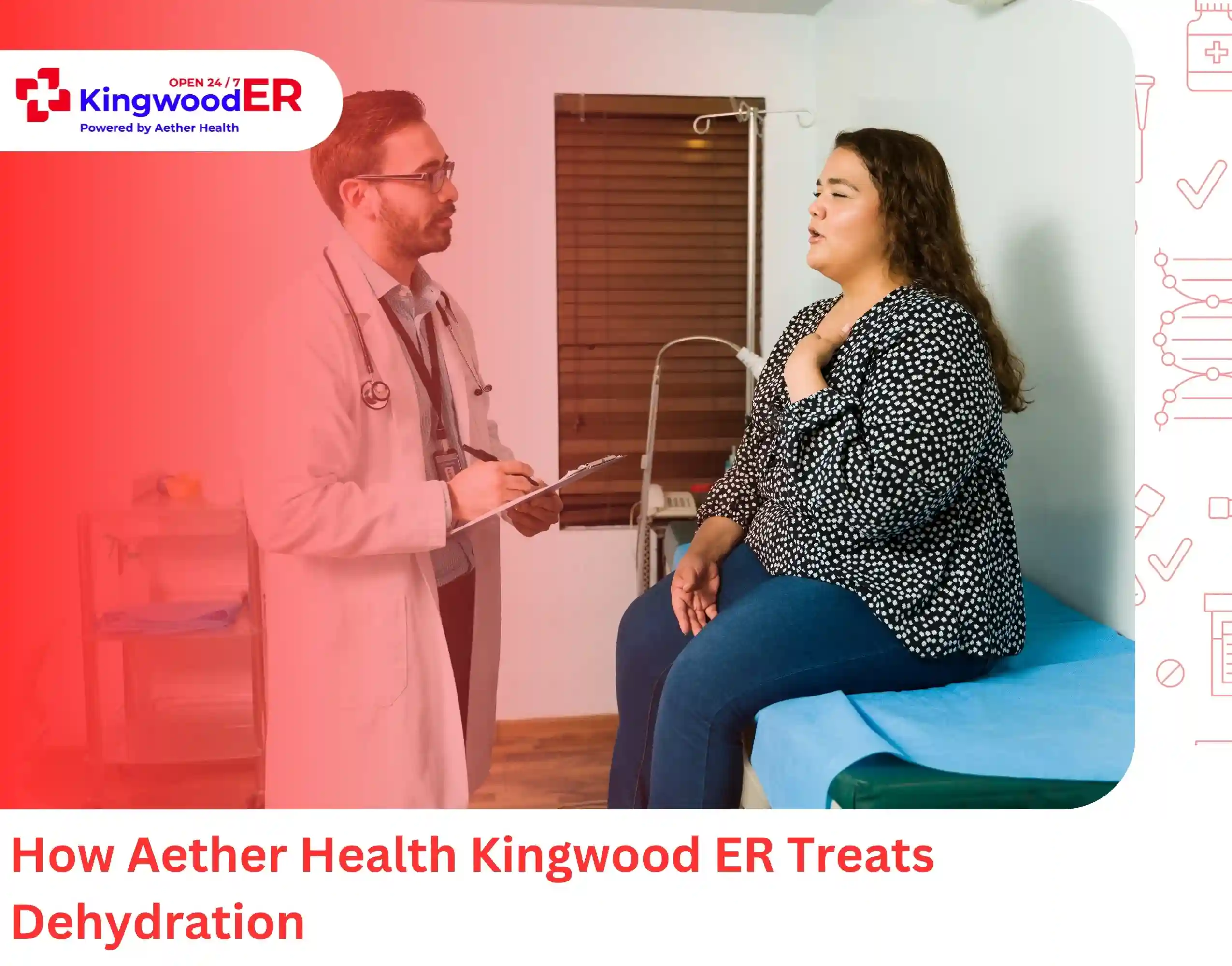 How Aether Health Kingwood ER Treats Dehydration