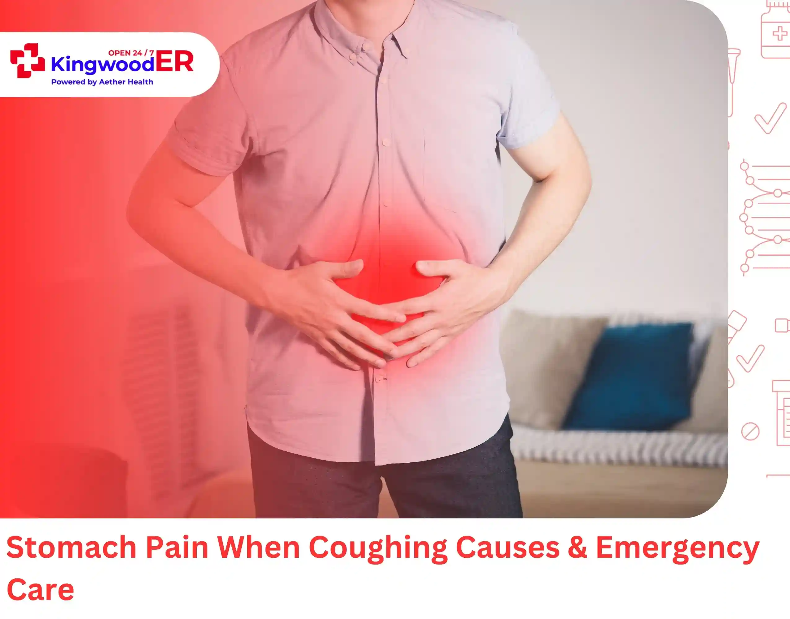 Stomach Pain When Coughing Causes & Emergency Care