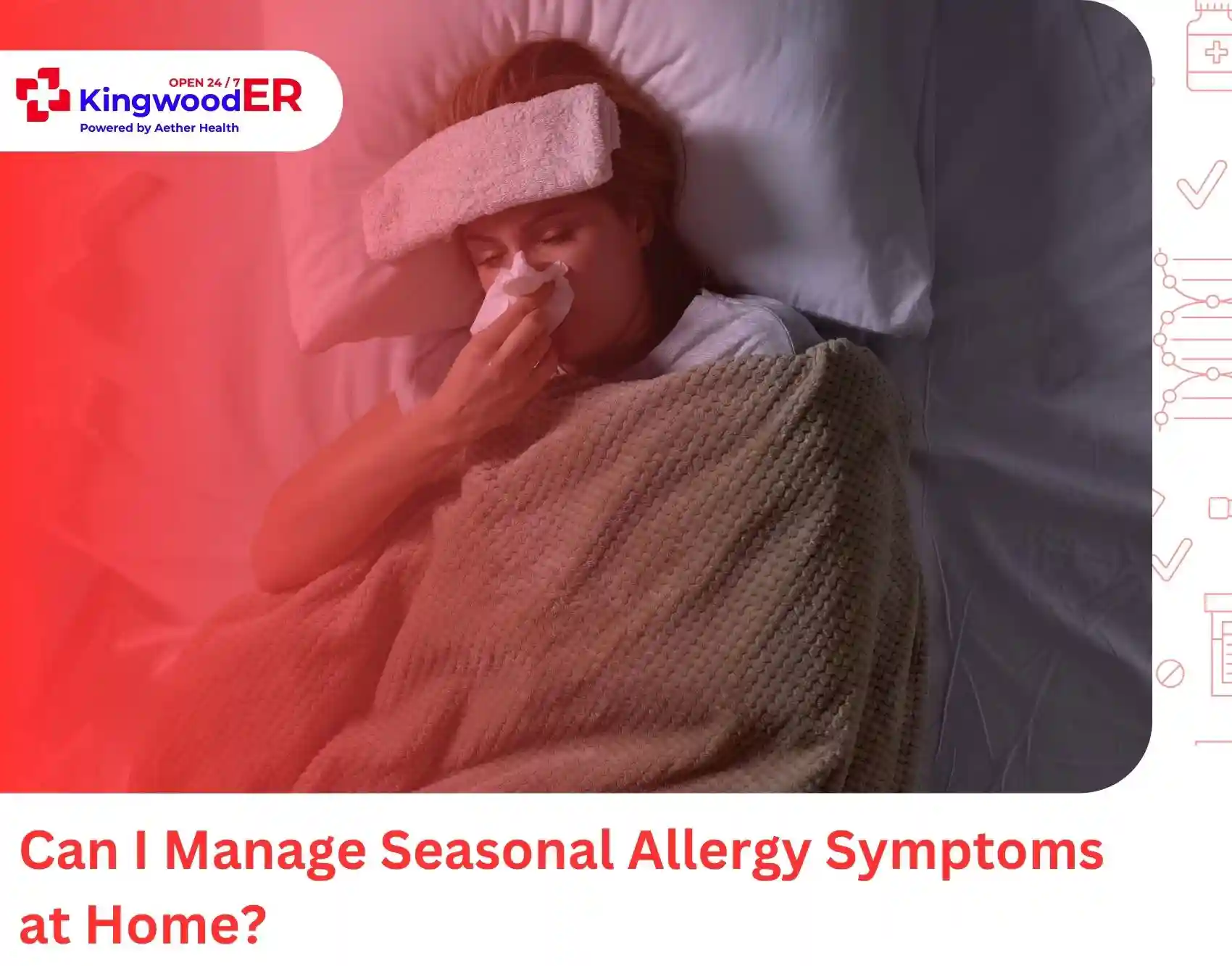 Can I Manage Seasonal Allergy Symptoms at Home